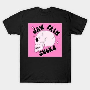 Jaw pain sucks T-Shirt